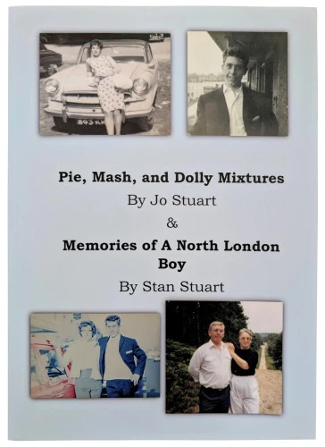 Pie, Mash and Dolly Mixtures - and - Memories Of A North London Boy